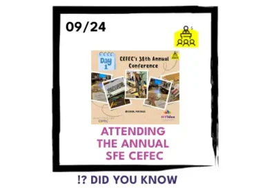 Attending the annual SFE CEFEC Conference in Lisbon, Portugal